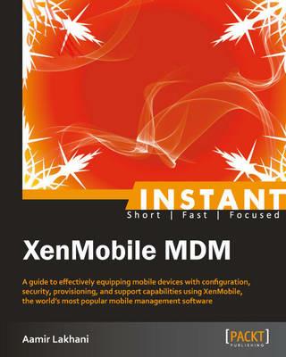 Instant XenMobile MDM - Aamir Lakhani - cover