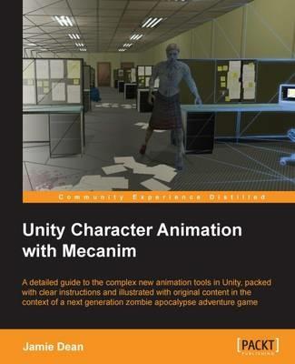 Unity Character Animation with Mecanim - Jamie Dean - cover