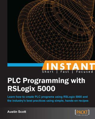 Instant PLC Programming with RSLogix 5000 - Austin Scott - cover