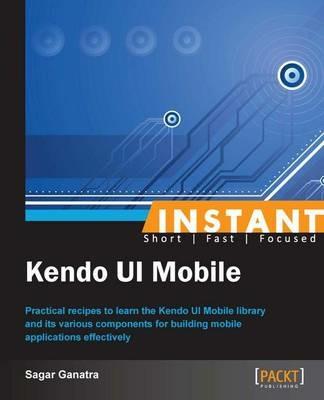 Instant Kendo UI Mobile - Sagar Ganatra - cover