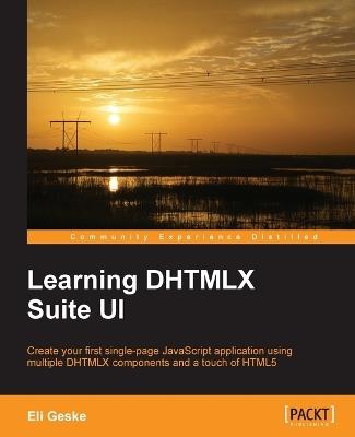 Learning DHTMLX Suite UI - Eli Geske - cover