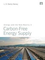 Energy and the New Reality 2: Carbon-free Energy Supply