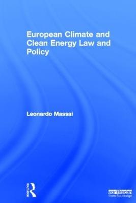 European Climate and Clean Energy Law and Policy - Leonardo Massai - cover