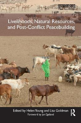 Livelihoods, Natural Resources, and Post-Conflict Peacebuilding - cover