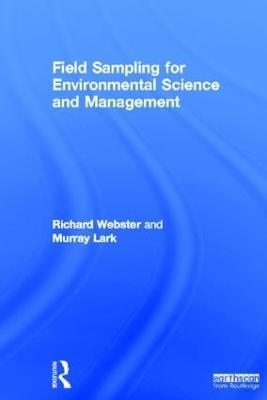 Field Sampling for Environmental Science and Management - Richard Webster,Murray Lark - cover
