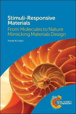 Stimuli-Responsive Materials: From Molecules to Nature Mimicking Materials Design - Marek W Urban - cover