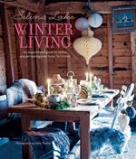 Selina Lake Winter Living: An Inspirational Guide to Styling and Decorating Your Home for Winter