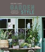 Selina Lake: Garden Style: Inspirational Styling for Your Outside Space