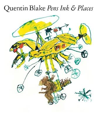 Quentin Blake: Pens Ink & Places - cover