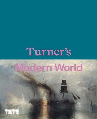 Turner's Modern World - David, Amy, Sam Blayney Brown, Concannon, Smiles - cover