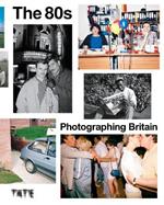 The 80s: Photographing Britain