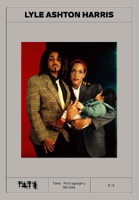 Tate Photography: Lyle Ashton Harris - cover