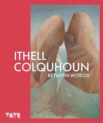 Ithell Colquhoun: Between Worlds - cover