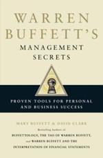 Warren Buffett's Management Secrets: Proven Tools for Personal and Business Success