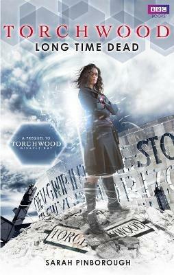 Torchwood: Long Time Dead - Sarah Pinborough - cover