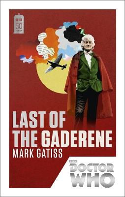 Doctor Who: Last of the Gaderene: 50th Anniversary Edition - Mark Gatiss - cover