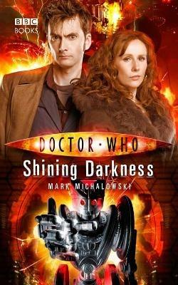 Doctor Who: Shining Darkness - Mark Michalowski - cover