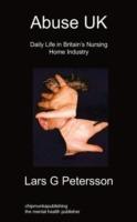 Abuse UK: Daily Life In Britain's Nursing Home Industry