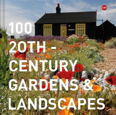 100 20th-Century Gardens and Landscapes - Twentieth Century Society - cover