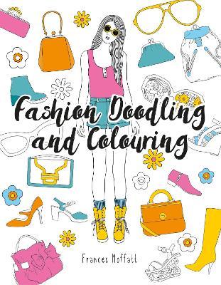Fashion Doodling and Colouring - Frances Moffatt - cover