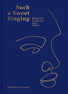 Such a Sweet Singing: Poetry to Empower Every Woman - cover