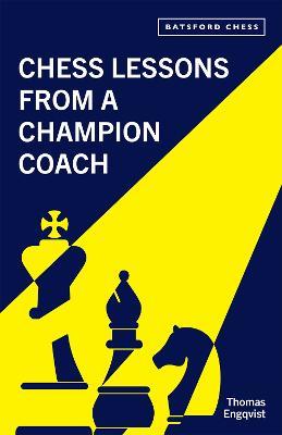 Chess Lessons from a Champion Coach - Thomas Engqvist - cover