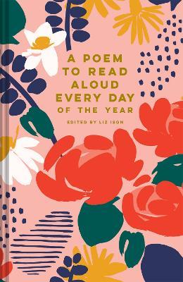 A Poem to Read Aloud Every Day of the Year - Liz Ison - cover