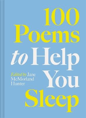 100 Poems to Help You Sleep - Jane McMorland Hunter - cover