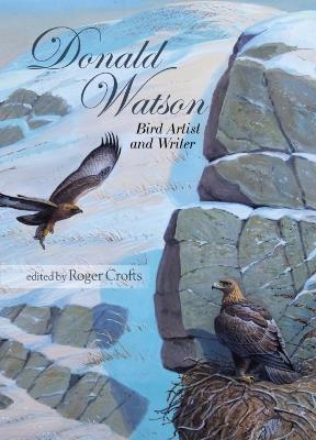 Donald Watson, Bird Artist and Writer - John Threlfall,Louise Watson,Vanessa Watson - cover