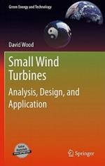 Small Wind Turbines: Analysis, Design, and Application