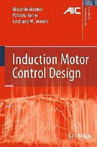 Induction Motor Control Design - Riccardo Marino,Patrizio Tomei,Cristiano M. Verrelli - cover