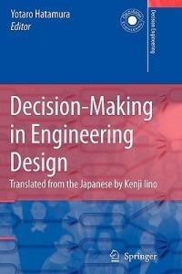 Decision-Making in Engineering Design: Theory and Practice - cover