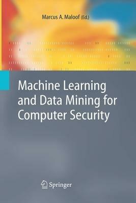 Machine Learning and Data Mining for Computer Security: Methods and Applications - cover