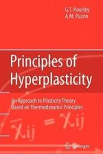 Principles of Hyperplasticity: An Approach to Plasticity Theory Based on Thermodynamic Principles