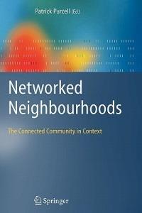 Networked Neighbourhoods: The Connected Community in Context - cover