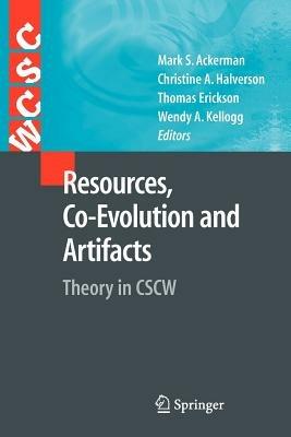 Resources, Co-Evolution and Artifacts: Theory in CSCW - cover