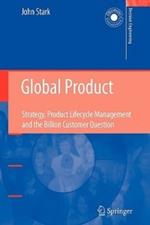 Global Product: Strategy, Product Lifecycle Management and the Billion Customer Question