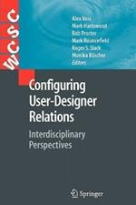 Configuring User-Designer Relations: Interdisciplinary Perspectives