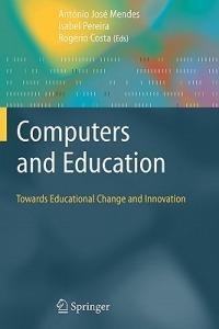 Computers and Education: Towards Educational Change and Innovation - cover