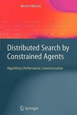 Distributed Search by Constrained Agents: Algorithms, Performance, Communication
