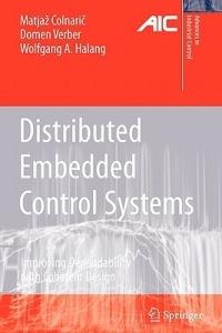 Distributed Embedded Control Systems: Improving Dependability with Coherent Design - Matjaž Colnaric,Domen Verber - cover