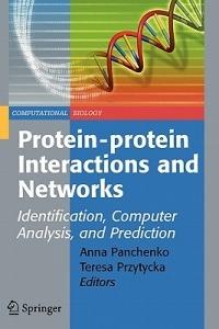 Protein-protein Interactions and Networks: Identification, Computer Analysis, and Prediction - cover
