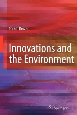 Innovations and the Environment - Yoram Krozer - cover