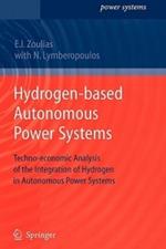 Hydrogen-based Autonomous Power Systems: Techno-economic Analysis of the Integration of Hydrogen in Autonomous Power Systems