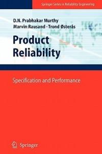 Product Reliability: Specification and Performance - D. N. Prabhakar Murthy,Marvin Rausand,Trond Østerås - cover