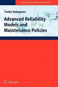 Advanced Reliability Models and Maintenance Policies - Toshio Nakagawa - cover