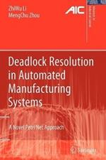 Deadlock Resolution in Automated Manufacturing Systems: A Novel Petri Net Approach