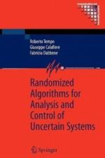 Randomized Algorithms for Analysis and Control of Uncertain Systems