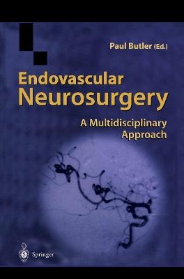 Endovascular Neurosurgery: A Multidisciplinary Approach - cover