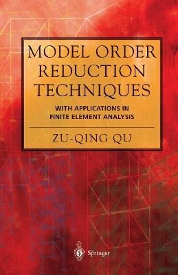 Model Order Reduction Techniques with Applications in Finite Element Analysis - Zu-Qing Qu - cover